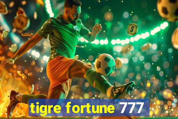 tigre fortune 777